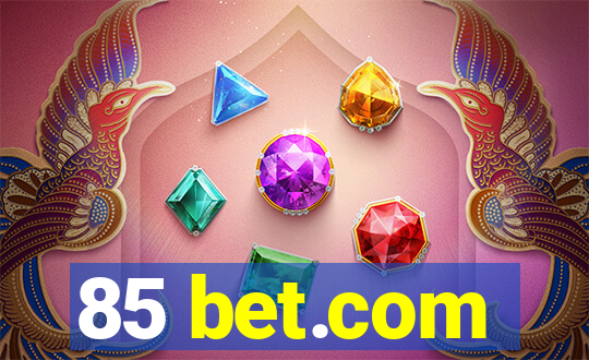 85 bet.com